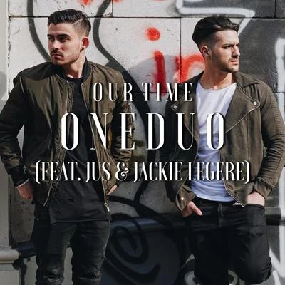 ONEDUO/Marvin Vogel/TwoWorldsApart/Jonth/Ria LuciaOur Time (feat. JUS & Jackie Legere)