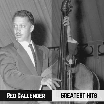 Red CallenderGreatest Hits