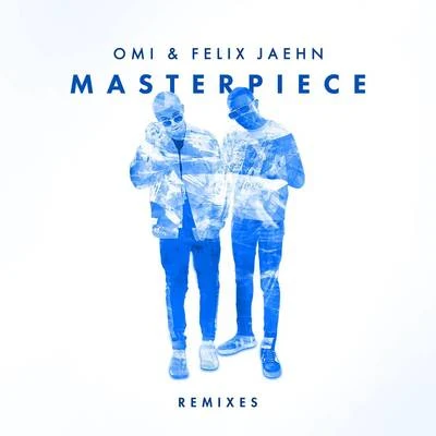 Felix Jaehn/NeaMasterpiece (Remixes)