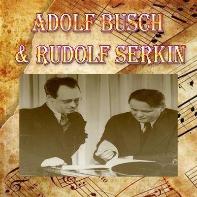 Adolf BuschNiccolò PaganiniAdolf Busch & Rudolf Serkin