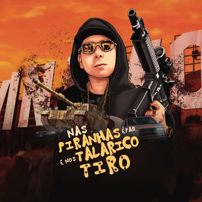 MC Mercinho/Dj GuugaNas Piranha é Pau e Nos Talarico é Tiro