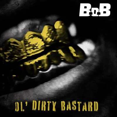 B.O.BOl Dirty Bastard