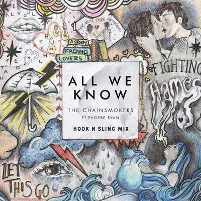 Hook N Sling/Overused/Galantis/MIDIcalAll We Know (Hook N Sling Mix)