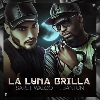 BantonLa Luna Brilla (feat. Banton)