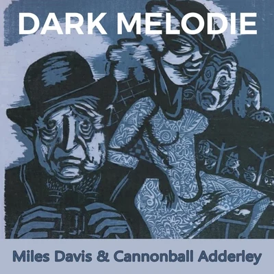 Cannonball AdderleyDark Melodie