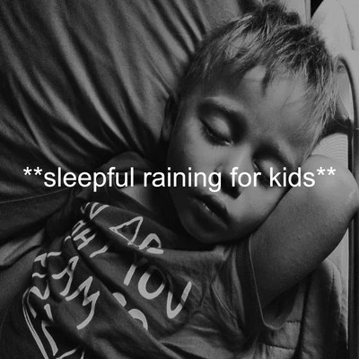 Sleepy Times/Nature Sounds for Concentration/Sonido Del Bosque y Naturaleza**Sleepful Raining For Kids**