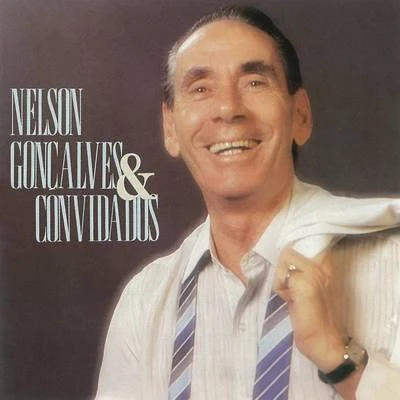 Nelson GoncalvesNelson Gonçalves e Convidados