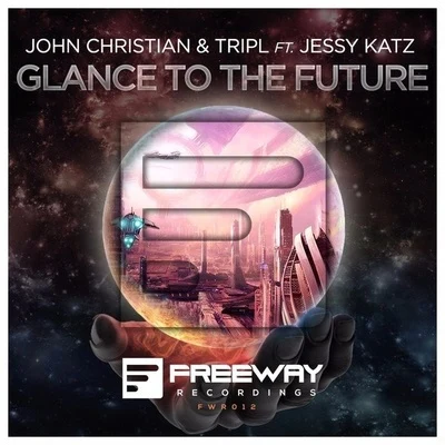 John ChristianJacky GrecoGlance To The Future