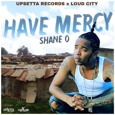 Shane O/IshawnaHave Mercy