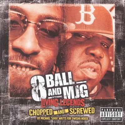 8Ball & MJGLiving Legends - Chopped And Screwed