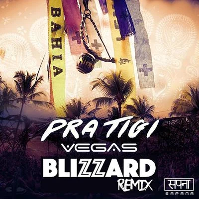 Vegas (Brazil)Pratigi (Blizzard Music Remix)