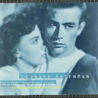 Leonard RosenmanThe Film Music Of Leonard Rosenman: East Of Eden, Rebel Without A Cause