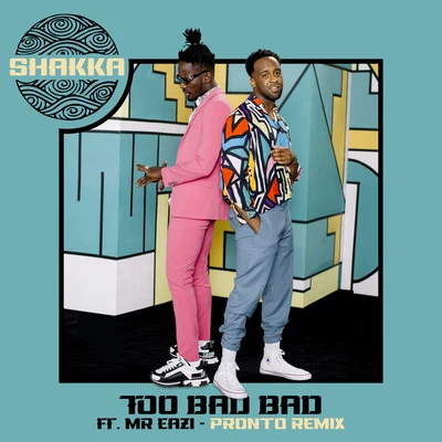 Original Dodger/ShakkaToo Bad Bad (Pronto Remix)