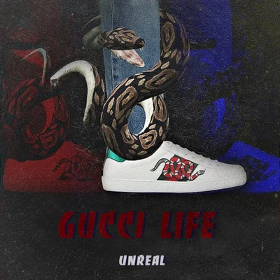 UnrealGucci Life