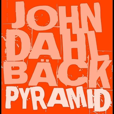 John DahlbackPyramid