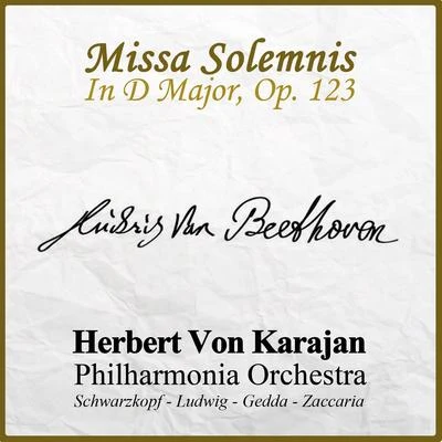 Herbert von Karajan/Oliviero De Fabritiis/Renata Tebaldi/Wiener Philharmoniker/Alberto Erede/NEW PHILHARMONIA ORCHESTRA/Orchestre National de lOpéra de Monte-Carlo/LOrchestre de la Suisse Romande/Orchestra dellAccademia Nazionale di Santa Cecilia/Fausto ClevaLudwig van Beethoven: Missa Solemnis In D Major, Op. 123