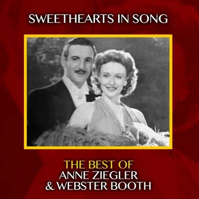 Webster Booth/Drummond Bell/Philharmonic OrchestraSweethearts in Song - The Best of Anne Ziegler and Webster Booth