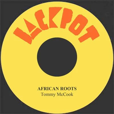 Tommy McCook/Ken Boothe/The Maytals/The Melodians/The Jamaicans/The Uniques/The Versatiles/Derrick Harriott/Pat Kelly/Desmond DekkerAfrican Roots