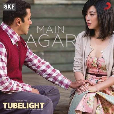 Pritam/Vishnu/Mitali GhoshMain Agar (From "Tubelight")