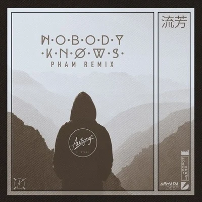 Pham/Vito Bambino/Seven PhoenixNobody Knows (Pham Remix)