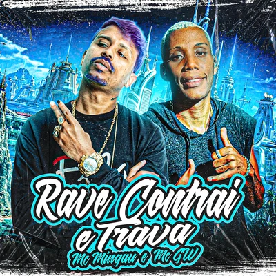 DJ Yuri Martins/Mc Mingau/MC Teteu/Dj Puffe/Mc LekãoRave Contrai e Trava (feat. Mc Gw)