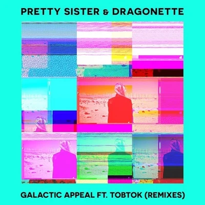 DragonetteGalactic Appeal (Remixes)