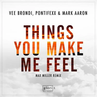 BWAXX/Joao Piccoli/PontifexxThings You Make Me Feel (Max Miller Remix)