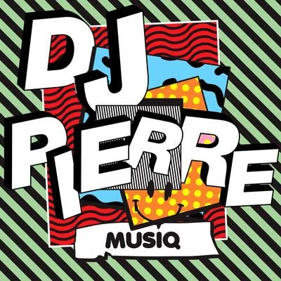 DJ PierreMuSiQ