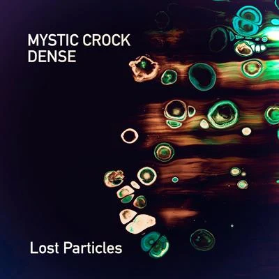 Mystic CrockLost Particles