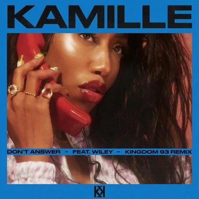 KamilleCyantificGhostedDont Answer (feat. Wiley) (Kingdom 93 Remix)