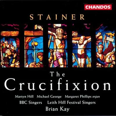 Michael George/Olive Simpson/Philip Pickett/New London Consort/Tessa Bonner/Sally Dunkley/Andrew King/Simon Grant/Stephen Charlesworth/Julia GoodingSTAINER: Crucifixion (The)