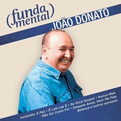 João DonatoEd MottaFundamental - João Donato