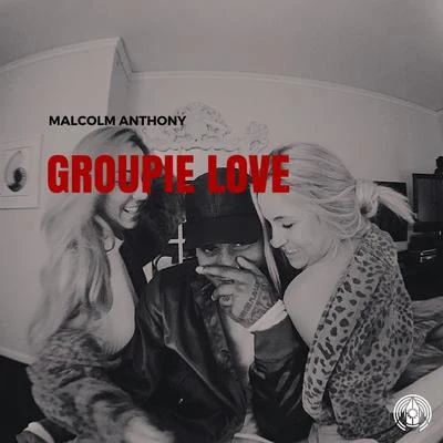 Malcolm AnthonyGroupie Love - Single