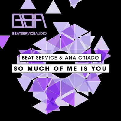 Beat ServiceSo Much Of Me Is You