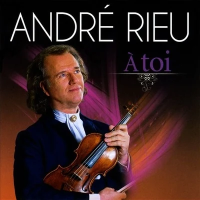 André RieuÁ Toi