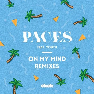 PacesOn My Mind (Remixes)