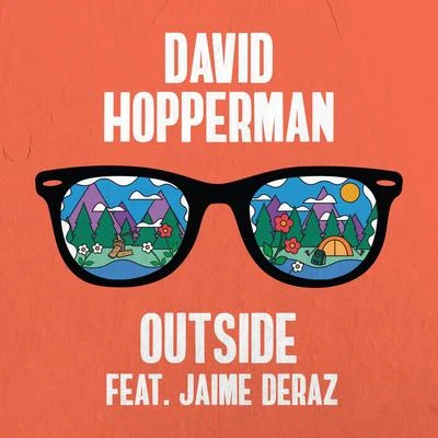 Attia/David Hopperman/Danny DeardenOutside (feat. Jaime Deraz)