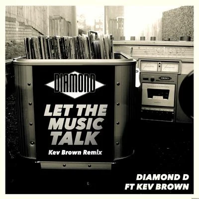 Gotham/Diamond D/Talib Kweli/Busta RhymesLet the Music Talk (feat. Kev Brown) [Remix]