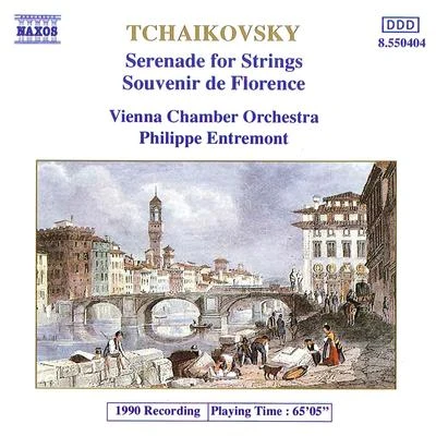 Vienna Chamber OrchestraTCHAIKOVSKY, P.I.: Serenade for StringsSouvenir de Florence (Vienna Chamber Orchestra, Entremont)