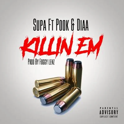 Supa/esKillin em (feat. Pook & DIAA)