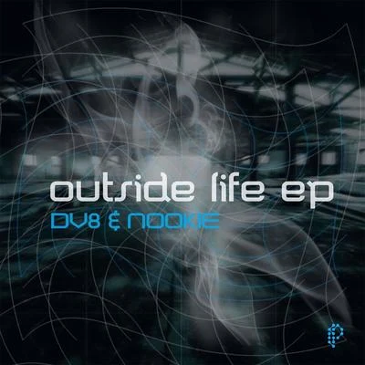 Dv8/Candyman01/Luca Antolini/Abyss And Judge/Noisecontrollers/Dutch Master/Brennan Heart/Showtek/Alpha²/Quintino & BlasterjaxxOutside Life EP