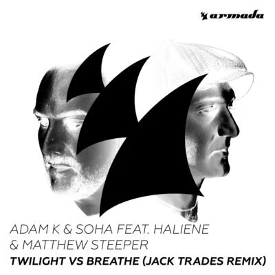 Adam KSohaTwilight vs Breathe (Jack Trades Remix)