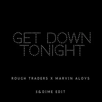 Marvin AloysGet Down Tonight (5&Dime Edit)