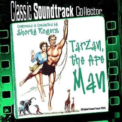 MGM Studio Orchestra/Henry Mancini/Henry Mancini Orchestra/Debbie Reynolds/Gene Kelly/Lennie Hayton/Donald OConnorTarzan, The Ape Man (Original Soundtrack) [1959]