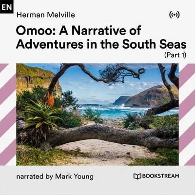 Theodor Fontane/Bookstream Audiobooks/Peter WaltersOmoo: Adventures in the South Seas (Part 1)