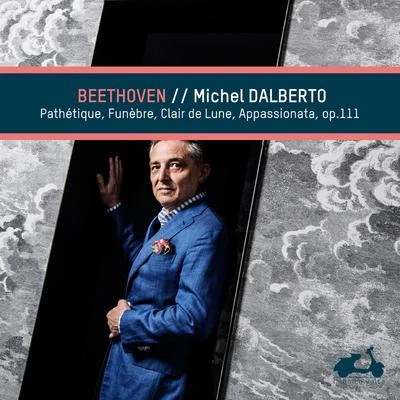 Stephan Genz/Michel DalbertoBeethoven: Pathétique, Funèbre, Clair de Lune & Appassionata