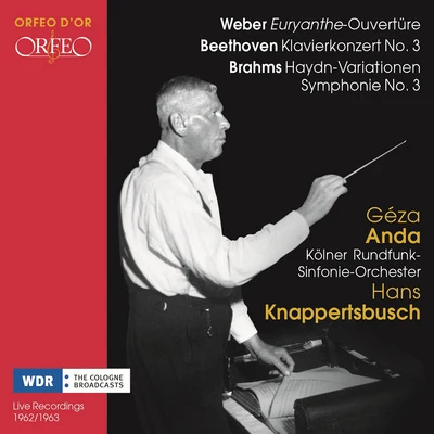 Géza AndaOrchestral Music - WEBER, C.M. vonBEETHOVEN, L. vanBRAHMS, J. (Anda, West German Radio Symphony, Knappertsbusch) (1962-1963)