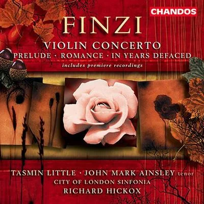 Malcolm Archer/John Mark Ainsley/Sarah Fox/London Mozart PlayersFINZI: SongsPreludeRomanceViolin Concerto