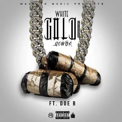 Yowda/Tracy TWhite Gold (feat. Doe B) - Single