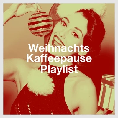 Christmas Hits/Christmas Music/Christmas Music SantaWeihnachts Kaffeepause Playlist